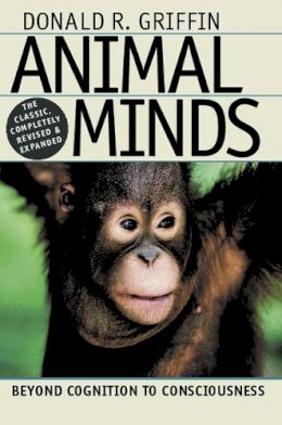 Donald R. Griffin - Animal Minds - 9780226308654 - V9780226308654