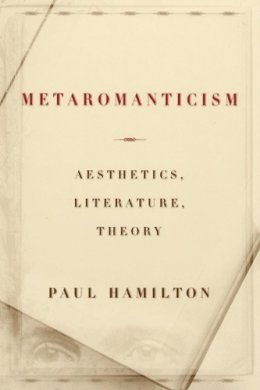 Paul Hamilton - Metaromanticism - 9780226314808 - V9780226314808