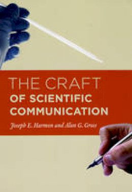 Joseph E. Harmon - The Craft of Scientific Communication - 9780226316628 - V9780226316628