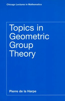 Pierre De La Harpe - Topics in Geometric Group Theory - 9780226317212 - V9780226317212