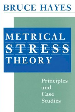 Bruce Hayes - Metrical Stress Theory - 9780226321042 - V9780226321042