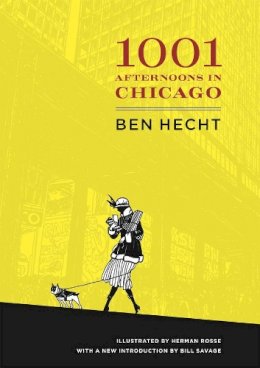 Ben Hecht - Thousand and One Afternoons in Chicago - 9780226322742 - V9780226322742