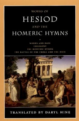 D. Hine - Works of Hesiod and the Homeric Hymns - 9780226329659 - V9780226329659