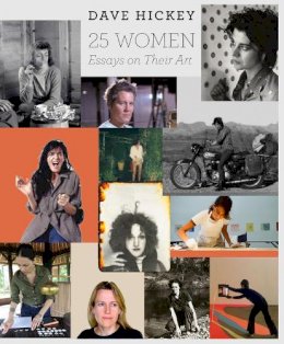 Dave Hickey - 25 Women: Essays on Their Art - 9780226333151 - V9780226333151