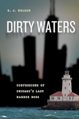 R. J. Nelson - Dirty Waters - 9780226334493 - V9780226334493