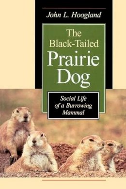 John L. Hoogland - The Black-tailed Prairie Dog - 9780226351186 - V9780226351186