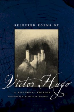 Victor Hugo - Selected Poems of Victor Hugo: A Bilingual Edition - 9780226359816 - V9780226359816