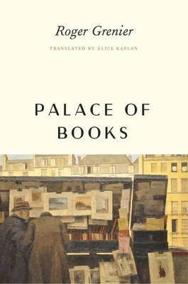 Roger Grenier - Palace of Books - 9780226378909 - V9780226378909