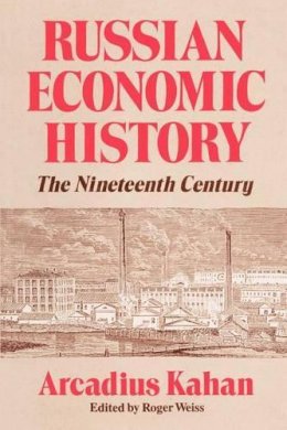 Arcadius Kahan - Russian Economic History - 9780226422435 - V9780226422435