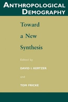 David I. Kertzer - Anthropological Demography - 9780226431963 - V9780226431963