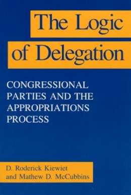 D. Roderick Kiewiet - The Logic of Delegation - 9780226435312 - V9780226435312