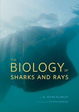 A. Peter Klimley - The Biology of Sharks and Rays - 9780226442495 - V9780226442495