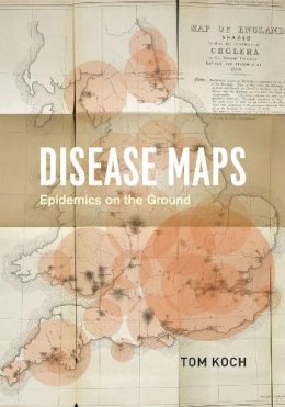 Sally Rooney - Disease Maps: Epidemics on the Ground - 9780226449357 - V9780226449357