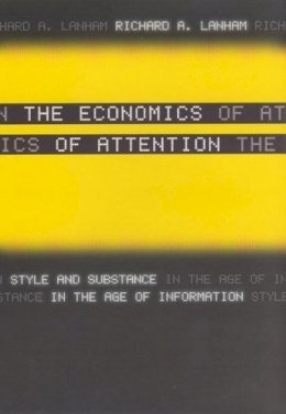 Richard A. Lanham - The Economics of Attention - 9780226468679 - V9780226468679