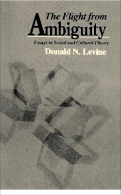 Donald N. Levine - The Flight from Ambiguity - 9780226475561 - V9780226475561