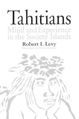 Robert I. Levy - Tahitians - 9780226476070 - V9780226476070 Robert I. Levy - Tahitians - 9780226476070 - V9780226476070