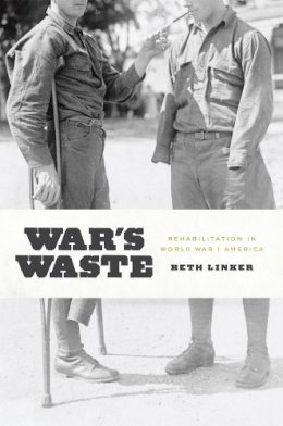 Beth Linker - War's Waste - 9780226482538 - V9780226482538