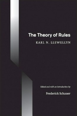 Karl N. Llewellyn - The Theory of Rules - 9780226487953 - V9780226487953