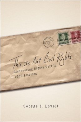 George I. Lovell - This is Not Civil Rights - 9780226494036 - V9780226494036