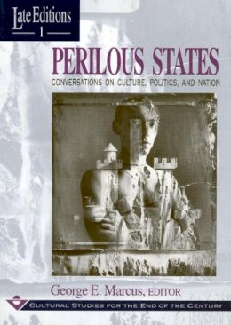 George E. Marcus - Perilous States - 9780226504476 - V9780226504476