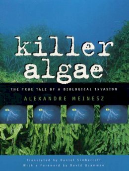 Alexandre Meinesz - Killer Algae - 9780226519234 - V9780226519234