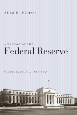 Allan H. Meltzer - History of the Federal Reserve - 9780226520025 - V9780226520025