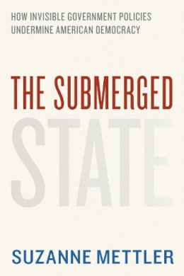 Suzanne Mettler - The Submerged State - 9780226521657 - V9780226521657