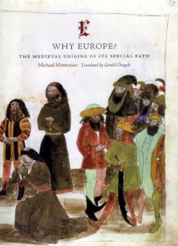 Michael Mitterauer - Why Europe? - 9780226532530 - V9780226532530