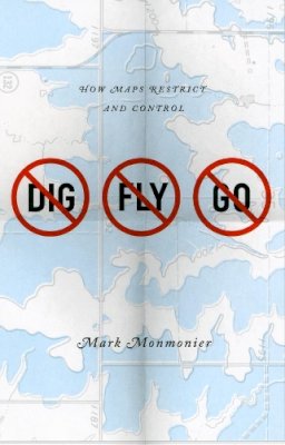 Mark Monmonier - No Dig, No Fly, No Go - 9780226534671 - V9780226534671