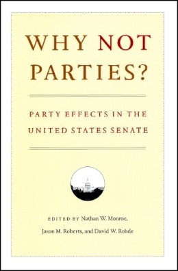 Nathan W. Monroe (Ed.) - Why Not Parties? - 9780226534893 - V9780226534893