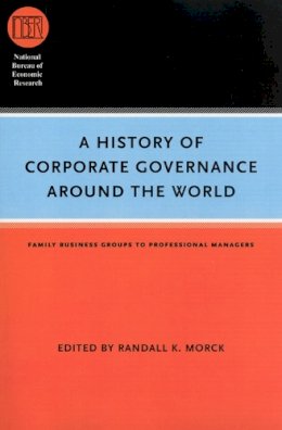 Randall K. Morck - History of Corporate Governance Around the World - 9780226536811 - V9780226536811