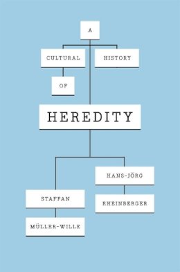 Staffan Muller-Wille - Cultural History of Heredity - 9780226545707 - V9780226545707