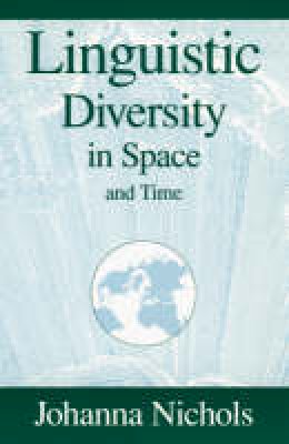 Johanna Nichols - Linguistic Diversity in Space and Time - 9780226580579 - V9780226580579