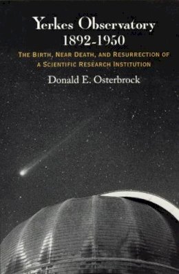 Donald E. Osterbrock - Yerkes Observatory, 1892-1950 - 9780226639468 - V9780226639468