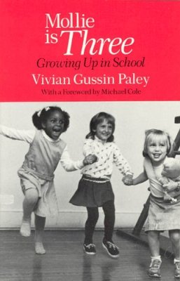 Vivian Gussin Paley - Mollie Is Three: Growing Up in School - 9780226644943 - V9780226644943