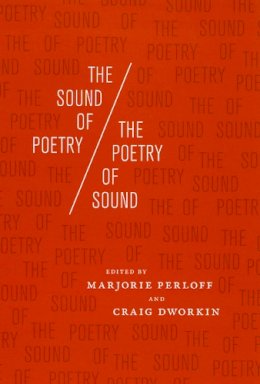 Marjorie Perloff - The Sound of Poetry / The Poetry of Sound - 9780226657431 - V9780226657431