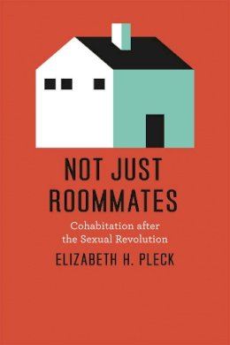 Elizabeth H. Pleck - Not Just Roommates - 9780226671031 - V9780226671031