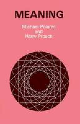 Michael Polanyi - Meaning - 9780226672953 - V9780226672953
