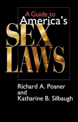 Richard A. Posner - A Guide to America's Sex Laws - 9780226675657 - V9780226675657