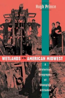 Hugh Prince - Wetlands of the American Midwest - 9780226682839 - V9780226682839