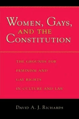 David A. J. Richards - Women, Gays and the Constitution - 9780226712079 - V9780226712079