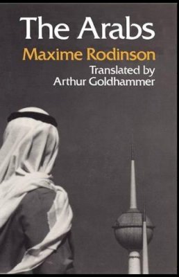 Maxime Rodinson - The Arabs - 9780226723563 - V9780226723563