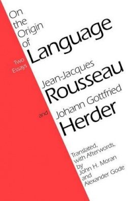 Jean-Jacques Rousseau - On the Origin of Language - 9780226730127 - V9780226730127