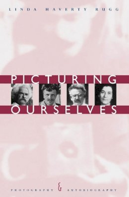 Linda Haverty Rugg - Picturing Ourselves - 9780226731476 - V9780226731476