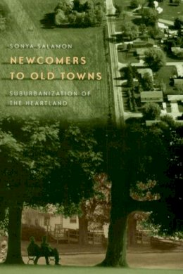 Sonya Salamon - Newcomers to Old Towns - 9780226734125 - V9780226734125