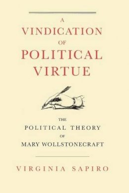Virginia Sapiro - A Vindication of Political Virtue - 9780226734910 - V9780226734910