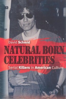 David Schmid - Natural Born Celebrities - 9780226738697 - V9780226738697
