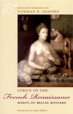 Norman R. . Ed(S): Shapiro - Lyrics of the French Renaissance - 9780226750521 - V9780226750521