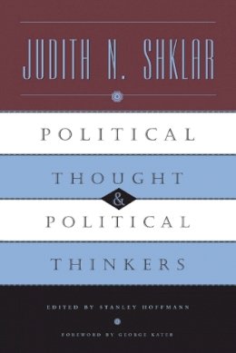 Judith N. Shklar - Political Thought and Political Thinkers - 9780226753461 - V9780226753461