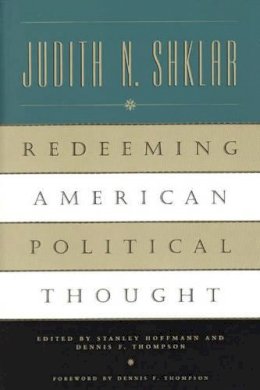 Judith N. Shklar - Redeeming American Political Thought - 9780226753485 - V9780226753485